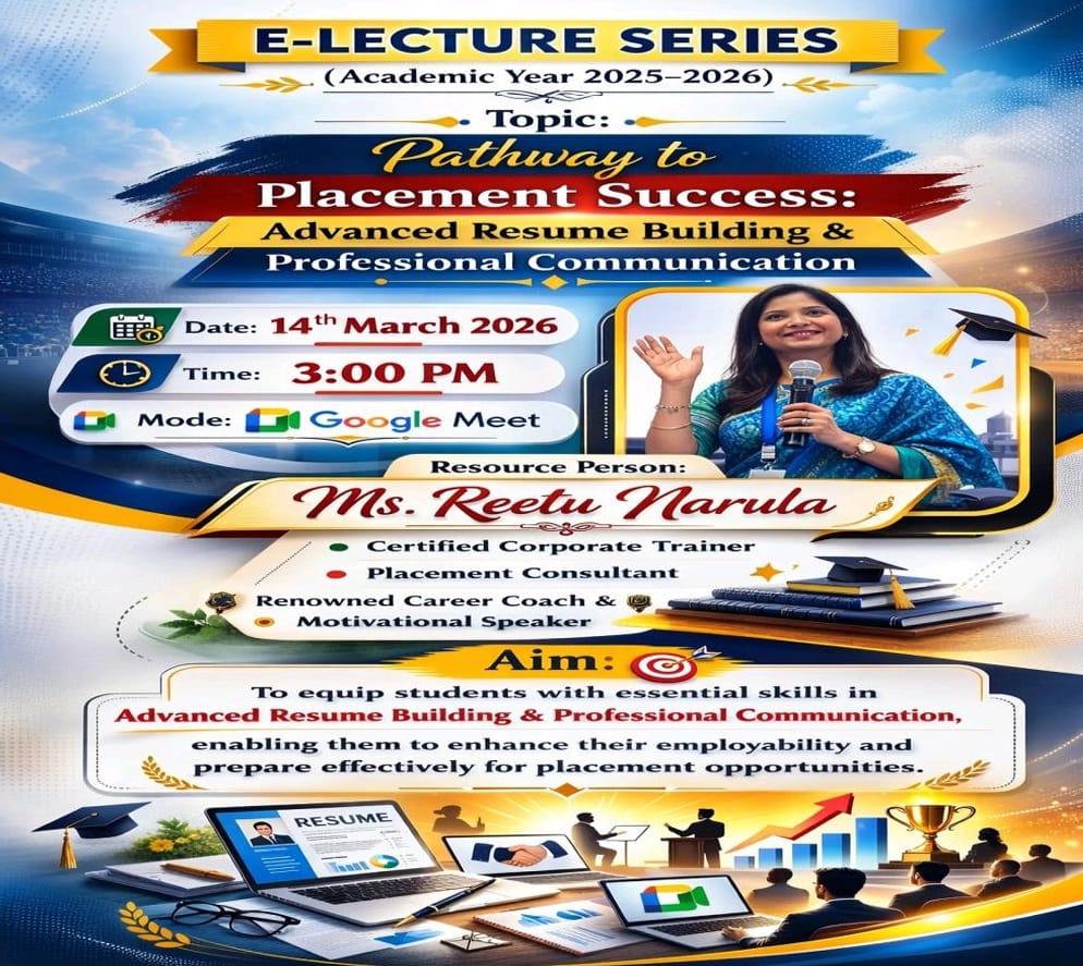We are delighted to share that our E-Lecture Series (Academic Year 2025–2026) on the topic “Pathway to Placement Success: Advanced Resume Building & Professional Communication” was successfully conduc